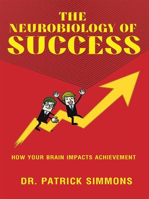 cover image of The Neurobiology of Success--How Your Brain Impacts Achievement